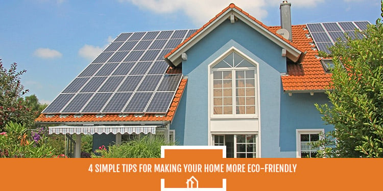 4-Simple-Tips-for-Making-Your-Home-More-Eco-Friendly
