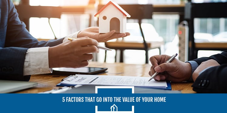 5-Factors-That-Go-Into-the-Value-of-Your-Home